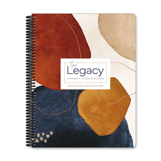 The Legacy Planner + Lesson Plan Book: Wellness Project Edition (2025-2026)